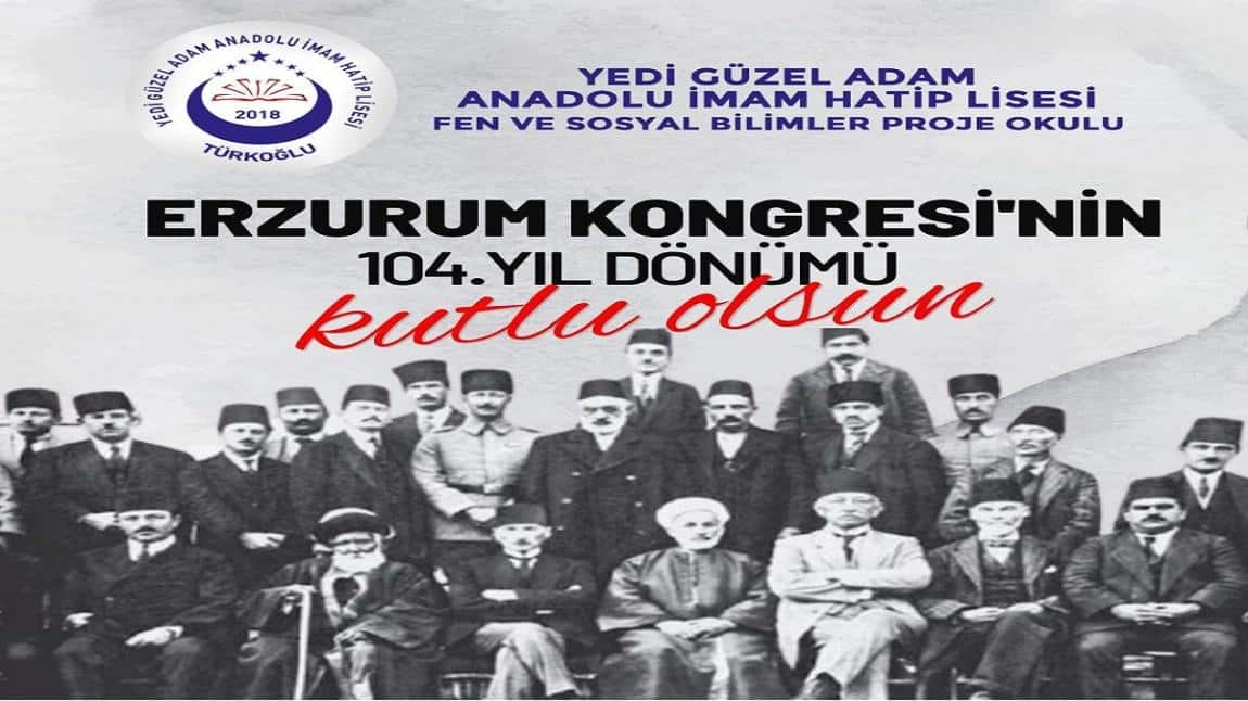 Erzurum Kongresinin 104. Yıldönümü Kutlu Olsun