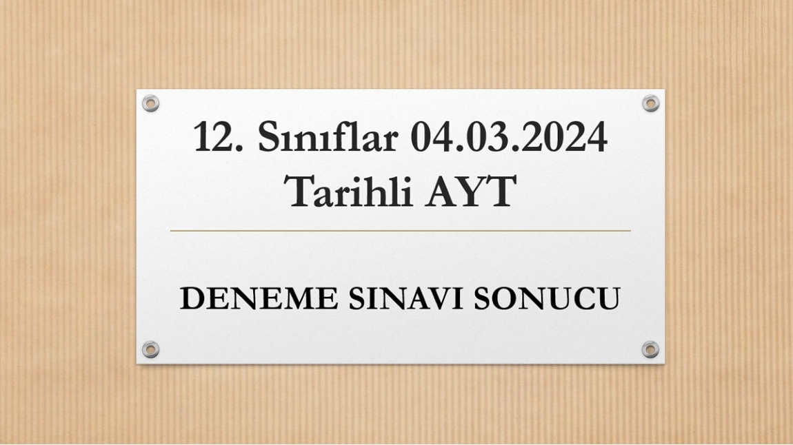 12 AYT DENEME SINAVI SONUCU (04.03.2024Tarihli)